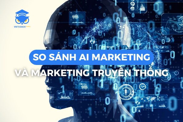 AI Marketing & Marketing truyền thống