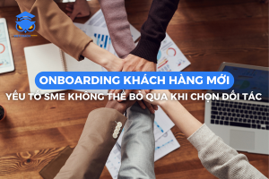 Onboarding khách hàng mới